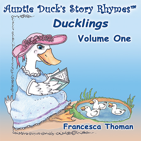 Auntie Duck’s Story Rhymes™ ~ Ducklings, Volume One