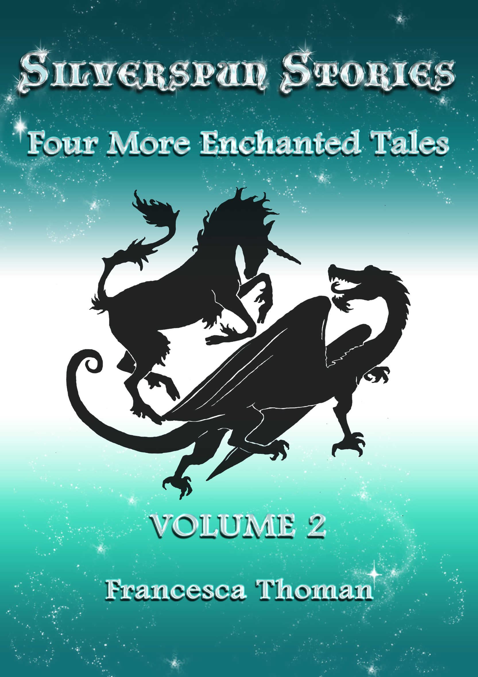 Silverspun Stories ~ Four More Enchanted Tales, Volume 2