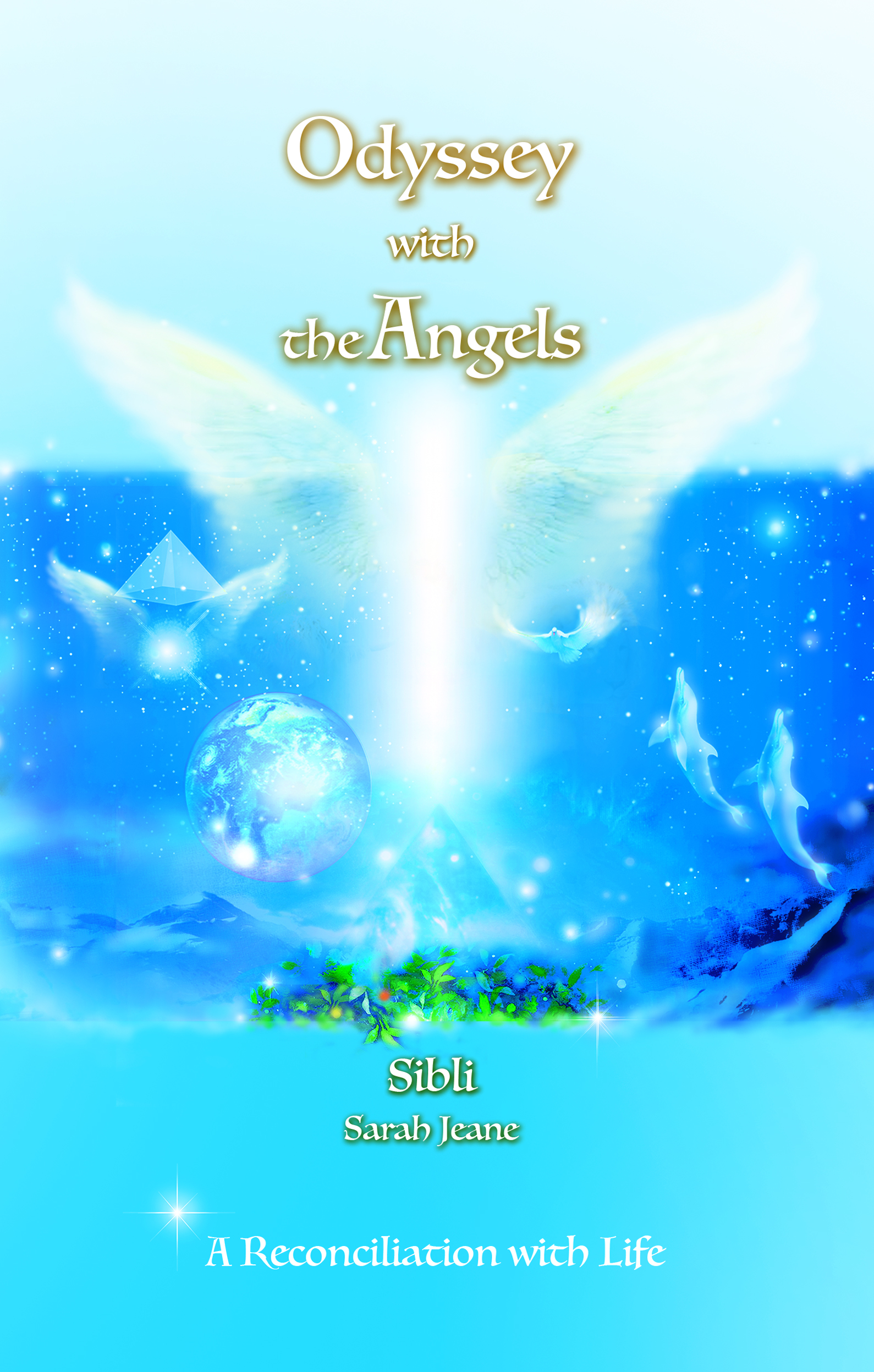 Odyssey with the Angels: A Reconciliation with Life
